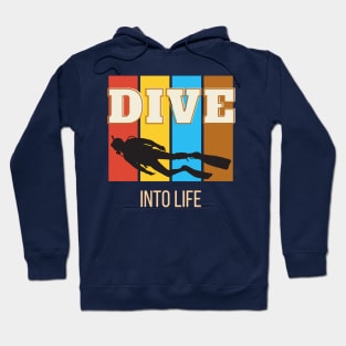 Dive into life Hoodie